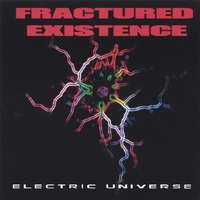 Fractured Existence : Electric Universe