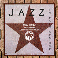 Andy Fraga : Jazz in Palm Springs
