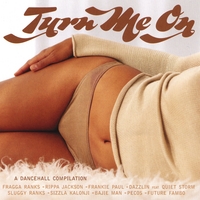 FRAGGA RANKS: Turn Me On