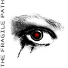THE FRAGILE PATH: False Reality