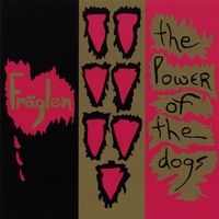 FRAGLEN: The Power Of The Dogs