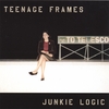 Teenage Frames: Junkie Logic