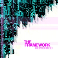THE FRAMEWORK: The Framework Reworked