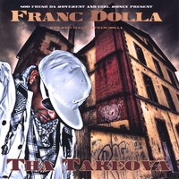Franc Dolla - Tha Takeova (2008)