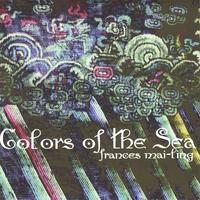 FRANCES MAI-LING: Colors of the Sea