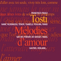 Francesco Paolo Tosti : Melodies d'amour