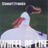 Stewart Francke : Wheel Of Life