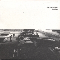 Franck VIGROUX : TRISTE LILAS