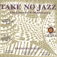 TAKE NO JAZZ : Francois Quillet