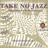 TAKE NO JAZZ: Francois Quillet