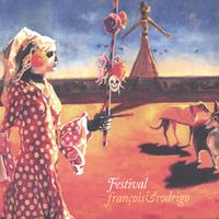 FRANCOIS & RODRIGO: Festival