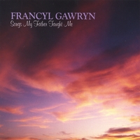 Francyl Gawryn : Songs My Father Taught Me