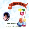 FRAN FRIEDMAN: A Song for Every Heart