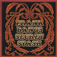 FRANK BANG'S SECRET STASH: Frank Bang's Secret Stash
