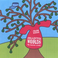 Frank Burton : Collected Words: The Poetry Album
