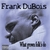 FRANK DUBOIS: What Grown Folks Do
