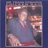MR. FRANK EDWARDS: Chicken Raid