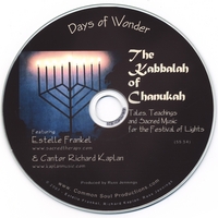Estelle Frankel and Richard Kaplan : The Kabbalah of Chanukah: Tales, Teachings and Sacred Music for the Festival of Lights