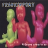 FRANKENPONY: Hideous Creatures