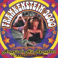 FRANKENSTEIN 3000: America's Hit Remakers