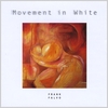 FRANK FALVO: Movement in White