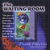 FRANK FILECCIA: The Waiting Room