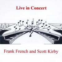 Frank French & Scott Kirby : Live in Concert