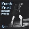 FRANK FROST: Midnight Prowler
