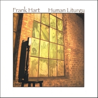 Frank Hart : Human Liturgy
