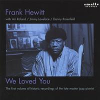 FRANK HEWITT: We Loved You