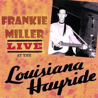 Frankie Miller : Live At The Louisiana Hayride