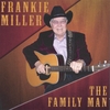 FRANKIE MILLER: The Family Man