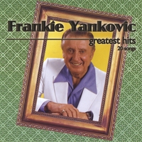 Frankie Yankovic : Greatest Hits