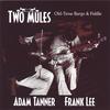 FRANK LEE & ADAM TANNER: Two Mules