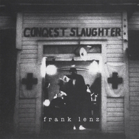 Frank Lenz : Conquest Slaughter