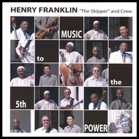 Henry Franklin : Music To The 5th Power