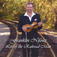 Franklin Nifong : Life Of The Railroad Man