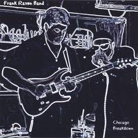 FRANK RAVEN BAND: Chicago Breakdown