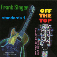 FRANK SINGER: Off The Top: Standards 1