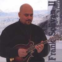 Frank Solivan II : Selfish Tears