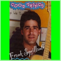 Frank Squillante : Good Things