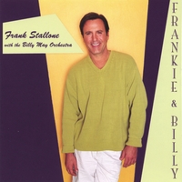 Frank Stallone : Frankie & Billy with the Billy May Orchestra