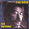 FRANK SULLIVAN: First Impressions