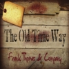 Frank Thomas & Company: The Old Time Way