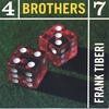 FRANK TIBERI: 4 Brothers 7