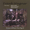 FRANK WAGNER (THE SINGING SERVANT): Home is Where You Dig It
