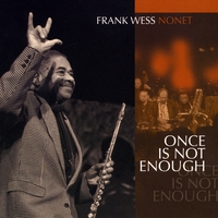 Frank Wess : Once Is Not Enough