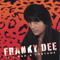 Franky Dee : If I Had A Fortune