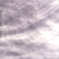 Francisco Lopez : Untitled #164