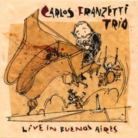 Carlos Franzetti Trio : Live In Buenos Aires